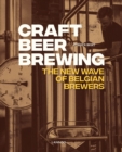 Craft Beer Brewing: The New Wave of Belgian Brewers - Book