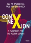 ConneXion : 7 Paradoxes for the Modern Leader - Book