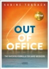 Out of office : The success formula for hard workers - Book