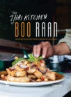 The Thai Kitchen of Boo Raan : Sharing Recipes From Dokkoon Kapueak - Book