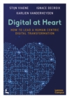 Digital at Heart : How to lead the human centric digital transformation - Book