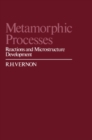 Metamorphic Processes : Reactions and Microstructure Development - eBook