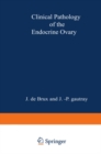 Clinical Pathology of the Endocrine Ovary - eBook