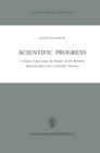 Scientific Progress : A Study Concerning the Nature of the Relation Between Successive Scientific Theories - eBook