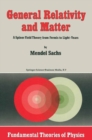 General Relativity and Matter : A Spinor Field Theory from Fermis to Light-Years - eBook