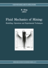 Fluid Mechanics of Mixing : Modelling, Operations and Experimental Techniques - eBook
