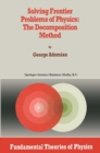 Solving Frontier Problems of Physics: The Decomposition Method - eBook