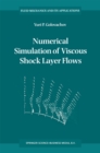Numerical Simulation of Viscous Shock Layer Flows - eBook
