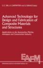 Advanced Technology for Design and Fabrication of Composite Materials and Structures : Applications to the Automotive, Marine, Aerospace and Construction Industry - eBook