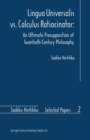 Lingua Universalis vs. Calculus Ratiocinator: : An Ultimate Presupposition of Twentieth-Century Philosophy - eBook