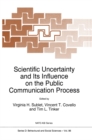 Scientific Uncertainty and Its Influence on the Public Communication Process - eBook