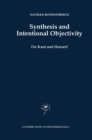 Synthesis and Intentional Objectivity : On Kant and Husserl - eBook
