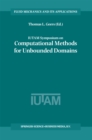 IUTAM Symposium on Computational Methods for Unbounded Domains - eBook