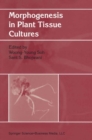 Morphogenesis in Plant Tissue Cultures - eBook