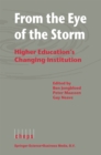 From the Eye of the Storm : Higher Education's Changing Institution - eBook