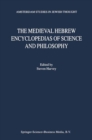 The Medieval Hebrew Encyclopedias of Science and Philosophy : Proceedings of the Bar-Ilan University Conference - eBook