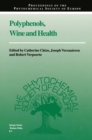 Polyphenols, Wine and Health : Proceedings of the Phytochemical Society of Europe, Bordeaux, France, 14th-16th April, 1999 - eBook