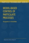 Model-Based Control of Particulate Processes - eBook