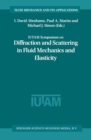 IUTAM Symposium on Diffraction and Scattering in Fluid Mechanics and Elasticity : Proceeding of the IUTAM Symposium held in Manchester, United Kingdom, 16-20 July 2000 - eBook