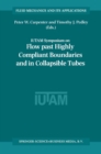 Flow Past Highly Compliant Boundaries and in Collapsible Tubes : Proceedings of the IUTAM Symposium held at the University of Warwick, United Kingdom, 26-30 March 2001 - eBook