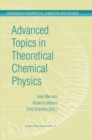 Advanced Topics in Theoretical Chemical Physics - eBook