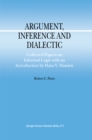Argument, Inference and Dialectic : Collected Papers on Informal Logic with an Introduction by Hans V. Hansen - eBook