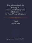 Encyclopaedia of the History of Science, Technology, and Medicine in Non-Westen Cultures - eBook