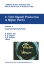In vitro Haploid Production in Higher Plants : Volume 3: Important Selected Plants - eBook