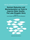 Nutrient Reduction and Biomanipulation as Tools to Improve Water Quality: The Lake Ringsjon Story - eBook