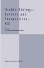 Orchid Biology VIII : Reviews and Perspectives - eBook