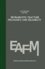 Probabilistic fracture mechanics and reliability - eBook