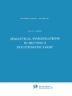 Semantical Investigations in Heyting's Intuitionistic Logic - eBook