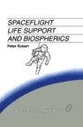 Spaceflight Life Support and Biospherics - eBook