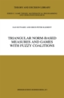 Triangular Norm-Based Measures and Games with Fuzzy Coalitions - eBook