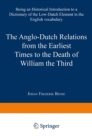 The Anglo-Dutch Relations from the Earliest Times to the Death of William the Third : Being an Historical Introduction to a Dictionary of the Low-Dutch Element in the English Vocabulary - eBook