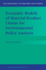 Economic Models of Material-Product Chains for Environmental Policy Analysis - eBook