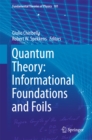 Quantum Theory: Informational Foundations and Foils - eBook