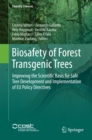 Biosafety of Forest Transgenic Trees : Improving the Scientific Basis for Safe Tree Development and Implementation of EU Policy Directives - eBook