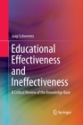 Educational Effectiveness and Ineffectiveness : A Critical Review of the Knowledge Base - Book