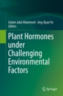 Plant Hormones under Challenging Environmental Factors - eBook