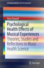 Psychological Health Effects of Musical Experiences : Theories, Studies and Reflections in Music Health Science - eBook