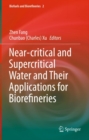 Near-critical and Supercritical Water and Their Applications for Biorefineries - eBook