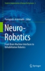Neuro-Robotics : From Brain Machine Interfaces to Rehabilitation Robotics - eBook