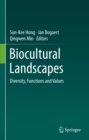 Biocultural Landscapes : Diversity, Functions and Values - eBook