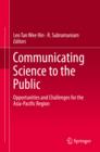 Communicating Science to the Public : Opportunities and Challenges for the Asia-Pacific Region - eBook