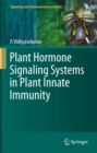 Plant Hormone Signaling Systems in Plant Innate Immunity - eBook