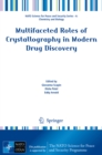 Multifaceted Roles of Crystallography in Modern Drug Discovery - eBook