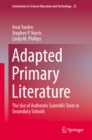 Adapted Primary Literature : The Use of Authentic Scientific Texts in Secondary Schools - eBook