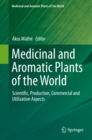 Medicinal and Aromatic Plants of the World : Scientific, Production, Commercial and Utilization Aspects - eBook