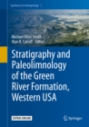 Stratigraphy and Paleolimnology of the Green River Formation, Western USA - eBook